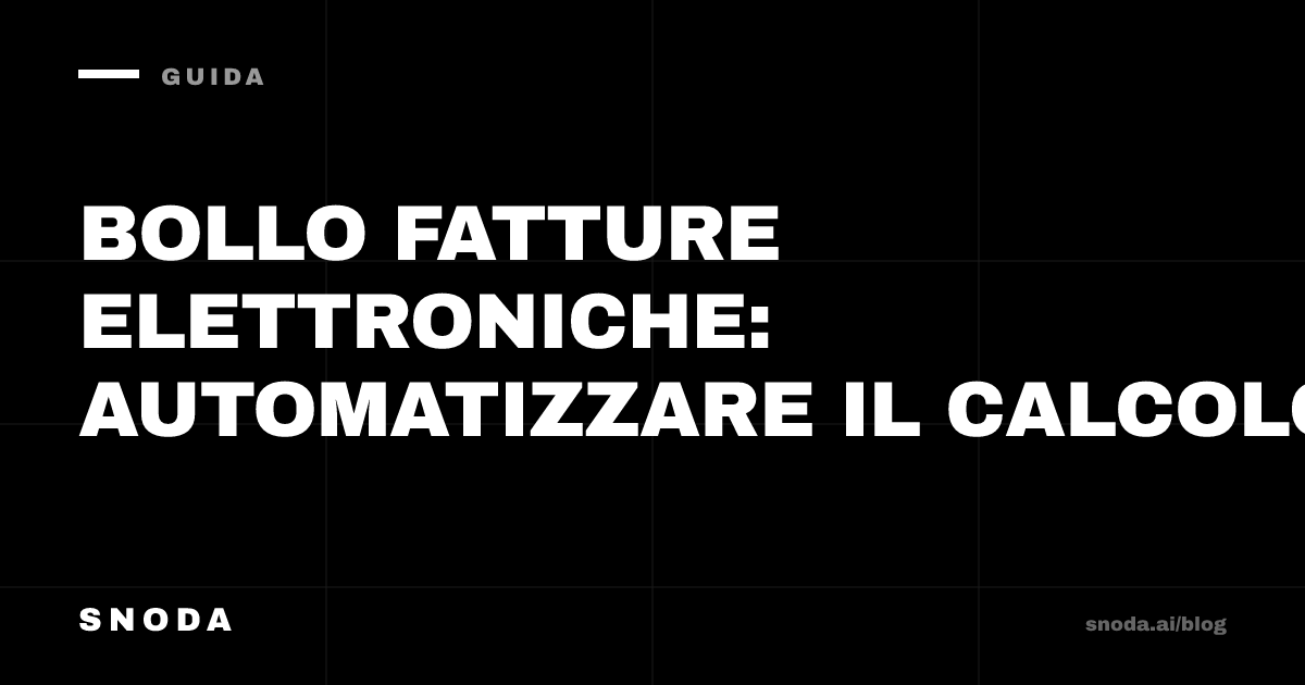 Bollo fatture elettroniche: automatizzare il calcolo