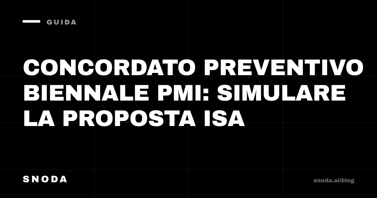Concordato preventivo biennale PMI: simulare la proposta ISA