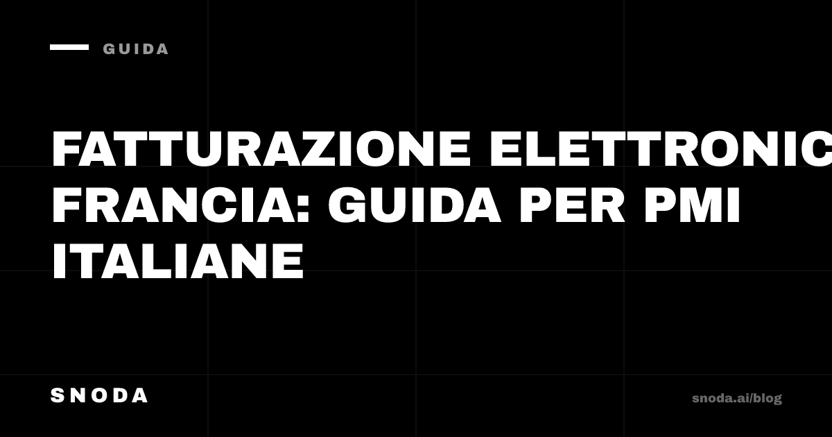 Fatturazione elettronica Francia: guida per PMI italiane
