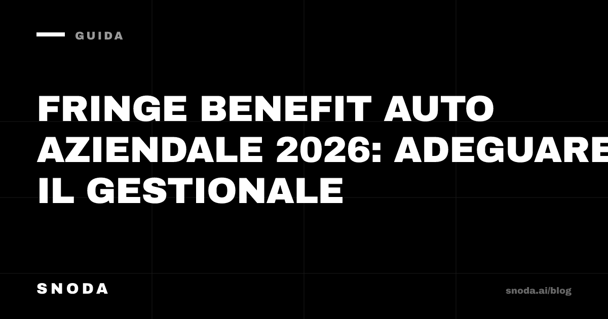 Fringe benefit auto aziendale 2026: adeguare il gestionale