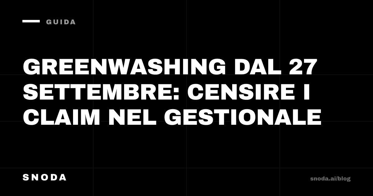Greenwashing dal 27 settembre: censire i claim nel gestionale