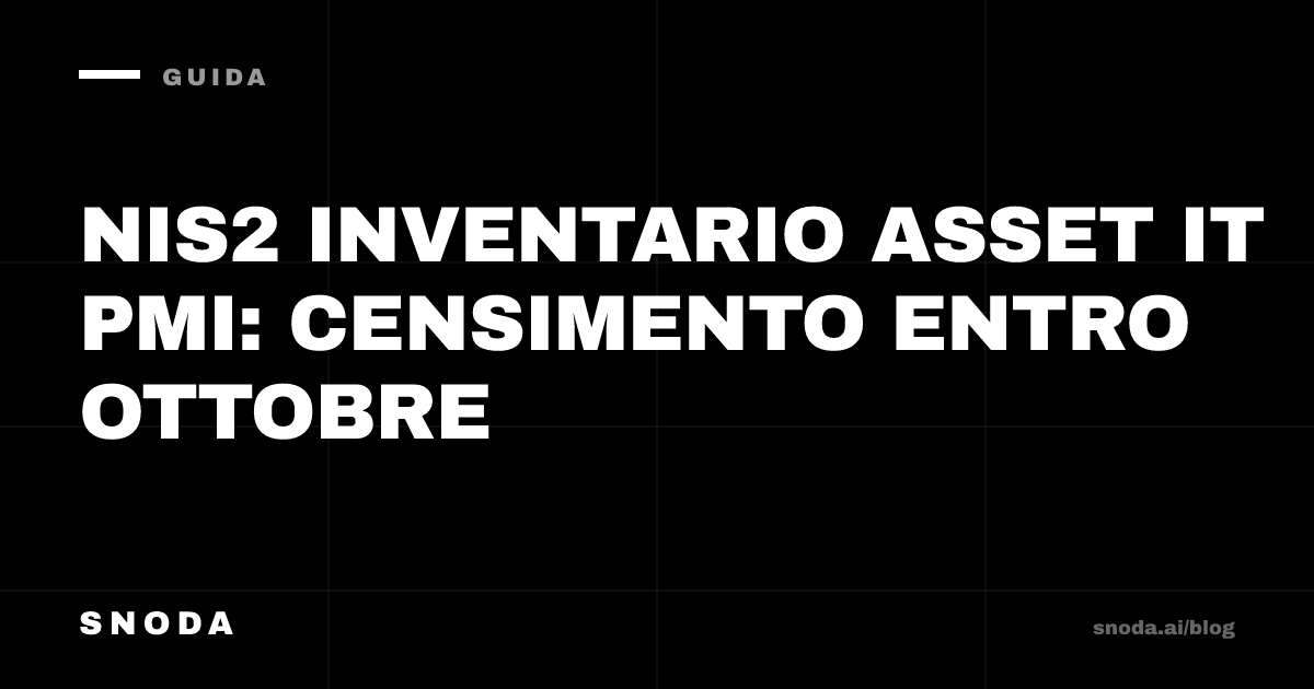 NIS2 inventario asset IT PMI: censimento entro ottobre
