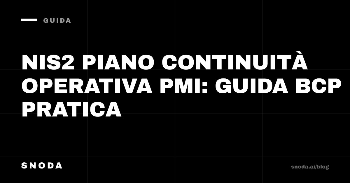 NIS2 piano continuità operativa PMI: guida BCP pratica