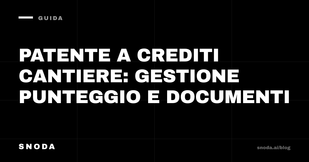 Patente a crediti cantiere: gestione punteggio e documenti