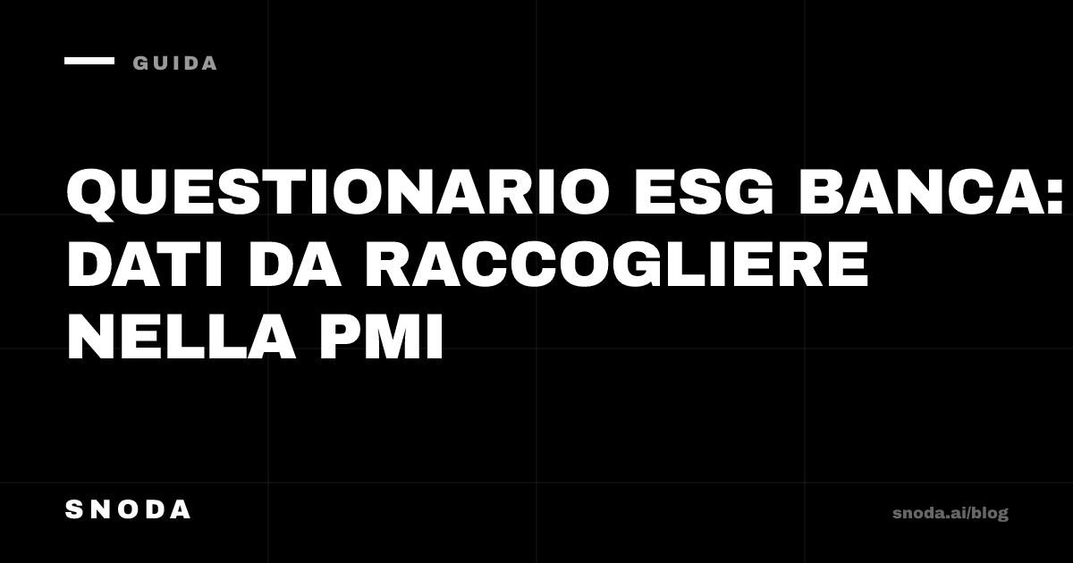 Questionario ESG banca: dati da raccogliere nella PMI
