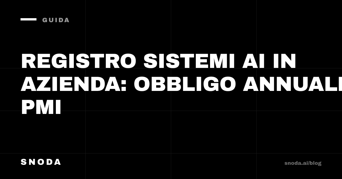 Registro sistemi AI in azienda: obbligo annuale PMI