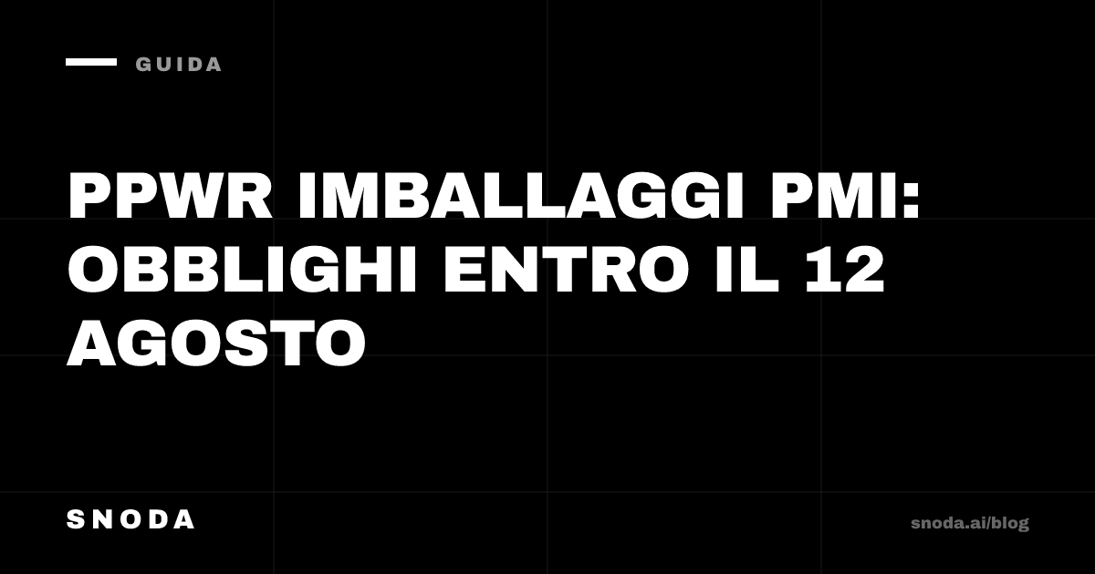 PPWR imballaggi PMI: obblighi entro il 12 agosto