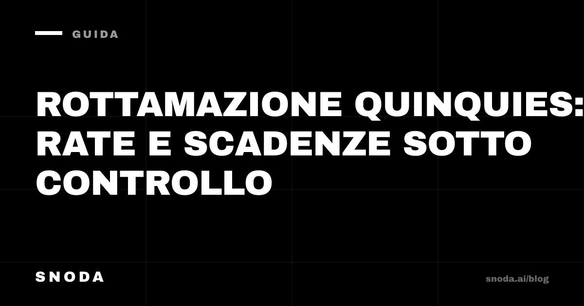 Rottamazione quinquies: rate e scadenze sotto controllo