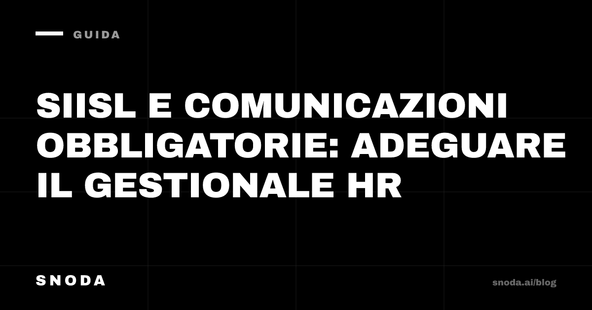 SIISL e comunicazioni obbligatorie: adeguare il gestionale HR