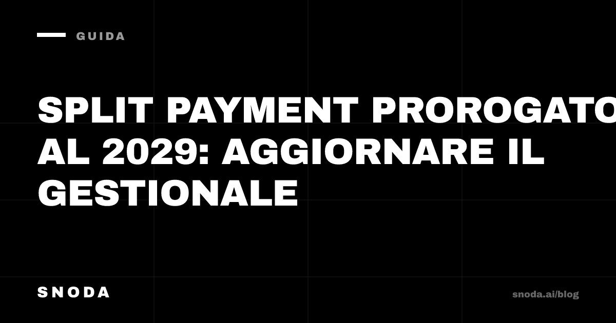 Split payment prorogato al 2029: aggiornare il gestionale